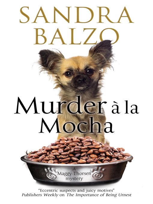 Title details for Murder a La Mocha by Sandra Balzo - Available